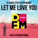 DJ Snake feat. Justin Bieber - Let me love you