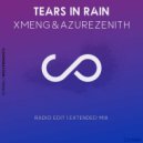 XMeng & AzureZenith - Tears In Rain (Extended Mix)