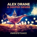 Alex Drane - A Deeper Desire (Extended Mix)