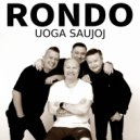 RONDO - Uoga Saujoj (2020 Version)