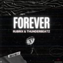 Rubrix & Thunderbeatz - Forever ()