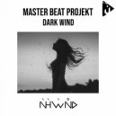 Master Beat Projekt - Dark Wind (Original Mix)