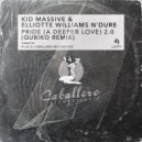 Kid Massive & Elliotte Williams N'Dure - Pride (A Deeper Love) 2.0