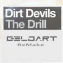Dirt Devils - The Drill
