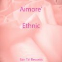 Aimore' - Ethnic