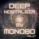 Monobo - Deep Nostalgia vol.17 ()