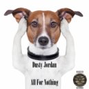 Dusty Jordan - All For Nothing
