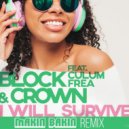 Block & Crown, Culum Frea - I Will Survive