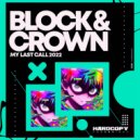 Block & Crown - My Last Call 2022