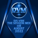 Djs Vibe - The Session Mix 08 (August 2022) ()