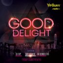 DJ VIP & DJ Senseless - Good Delight - DJ ViP B2B DJ Senseless