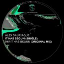Alex Dauriaque - It Has Begun (Original Mix)