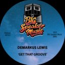 Demarkus Lewis - Get That Groove