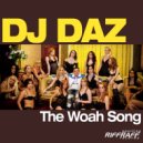 DJ DAZ - The Woah Song
