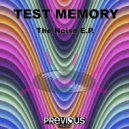 Test Memory - No Friends (Original Mix)