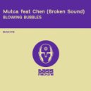 Mutca feat Chen (Broken Sound) - Blowing Bubbles (Instrumental Mix)