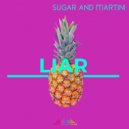 Sugar & Martini - Liar