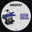 Raxvy - All Night (Original Mix)