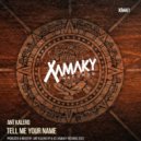 Ant Kalero - Tell Me Your Name