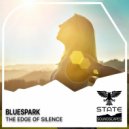 Bluespark - The Edge Of Silence (Extended Mix)