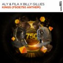 Aly & Fila, Billy Gillies - Kings (FSOE750 Anthem) (Extended Mix)