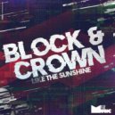 Block & Crown - Like The Sunshine