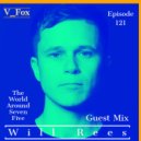 V-Fox - The World Around Seven Five 121 (Guest Played Will Rees) (Radioschow)