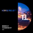 NOIYSE PROJECT - Memories Of The Mountain City