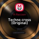 Dj Vl Raccoon - Techno cross (Original)