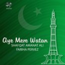 Shafqat Amanat Ali & Fariha Pervez - Aye Mere Watan ()