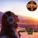 Djs Vibe - Beauty Trance Mix 2023 ()