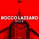 Rocco Lazzaro - Killa