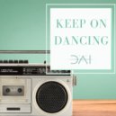 DÄI - Keep On Dancing ()