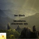 Joe Black - Adventures (Electronic mix)