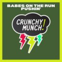 Babes On The Run - Pushin\' (Original Mix)