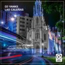 DJ Yanks - Las Calenas