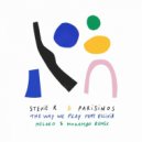 Stevie R, Parisinos, Ellivia - The Way We Play (Meloko & Mozambo Remix)