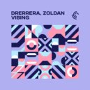 Drerrera & Zoldan - Vibing (Original Mix)