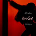 ANT La Rock - Never Sent