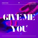 Damian Redd & Patrice Forde - Give Me You (feat. Patrice Forde) ()