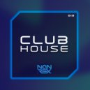 DJ Non Rex - Club House Mix - 010 ()