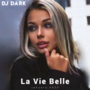 Dj Dark - La Vie Belle (January 2023) (Deep Mix)