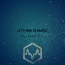 Misha Vorobjev Pres. - Let There Be Music Show 002 (Mix)