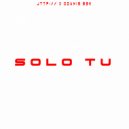 JTTP:// & Odanis BSK - Solo Tu (Original Mix)