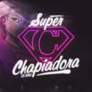 Eze Remix - Super Chapiadora Rkt ()