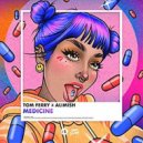 Tom Ferry & Alimish - Medicine