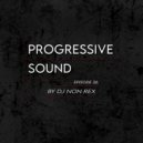 DJ Non Rex - Progressive Sound (Episode 26) ()
