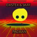 Existex & Skaynise - Pacman ()