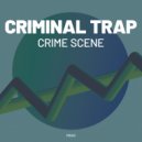 Criminal Trap - Gang Related