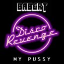 Babert - My Pussy